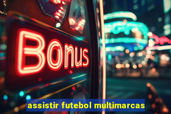 assistir futebol multimarcas